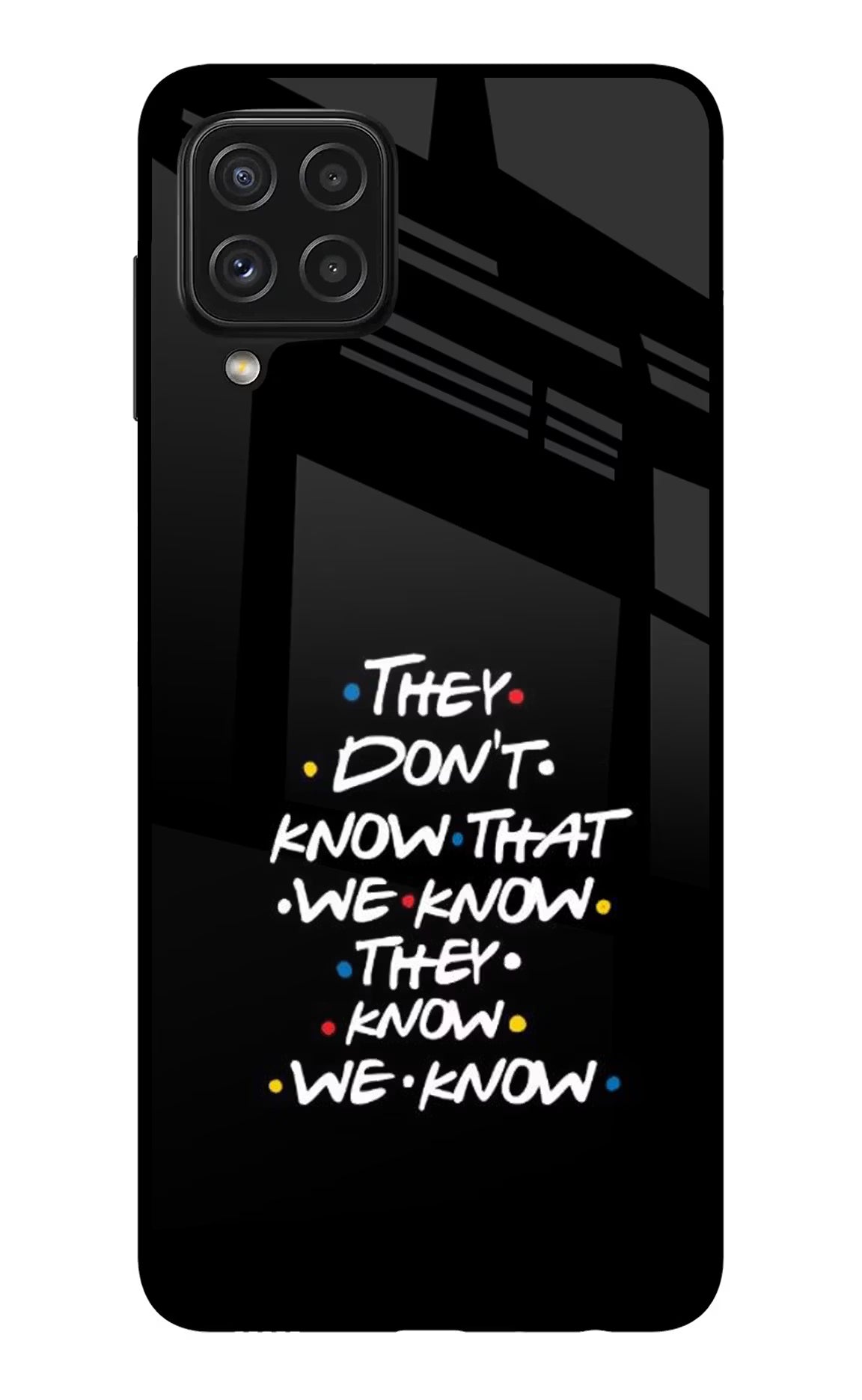 FRIENDS Dialogue Samsung A22 4G Glass Case Back Cover by Casekaro