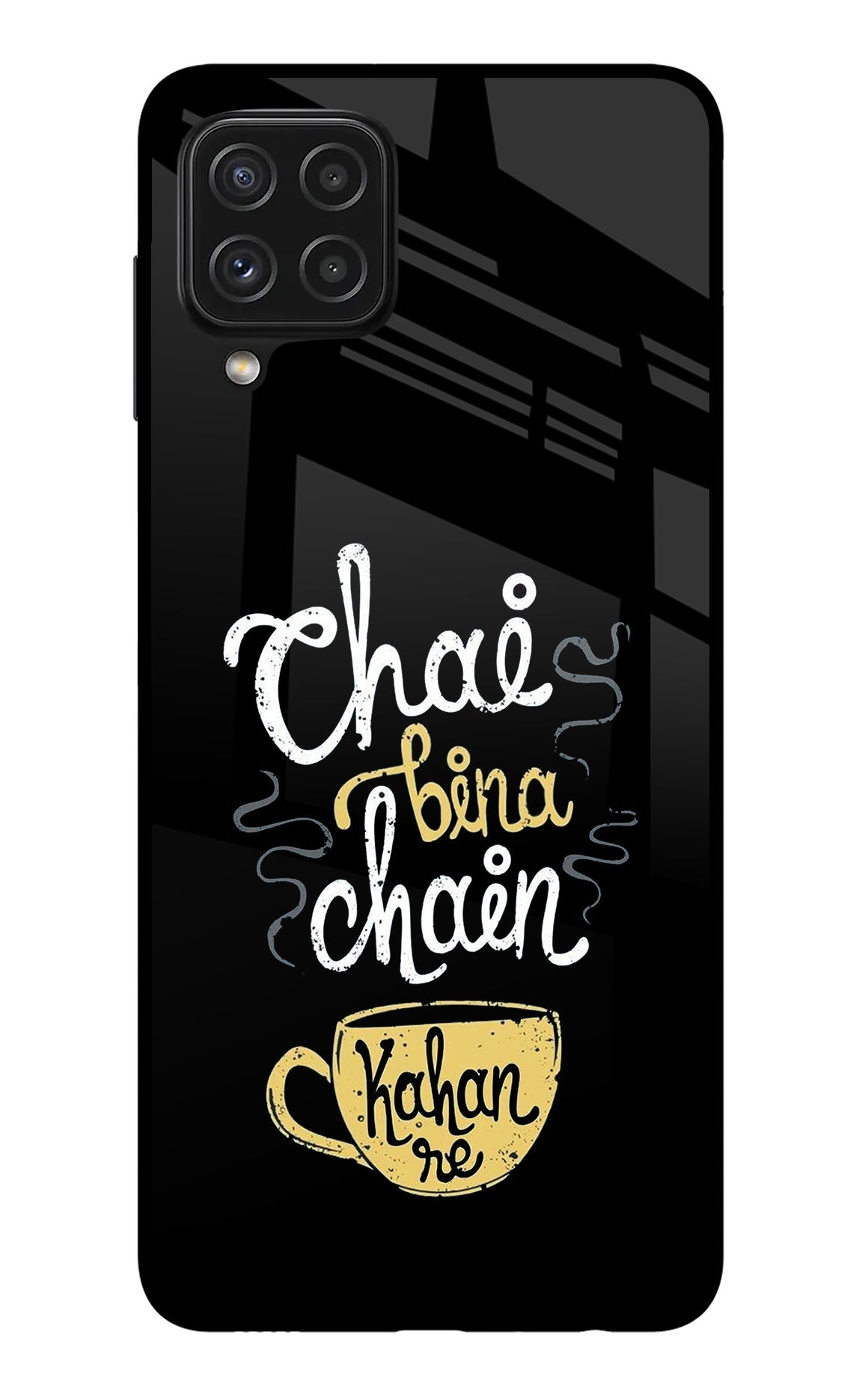 Chai Bina Chain Kaha Re Samsung A22 4G Back Cover