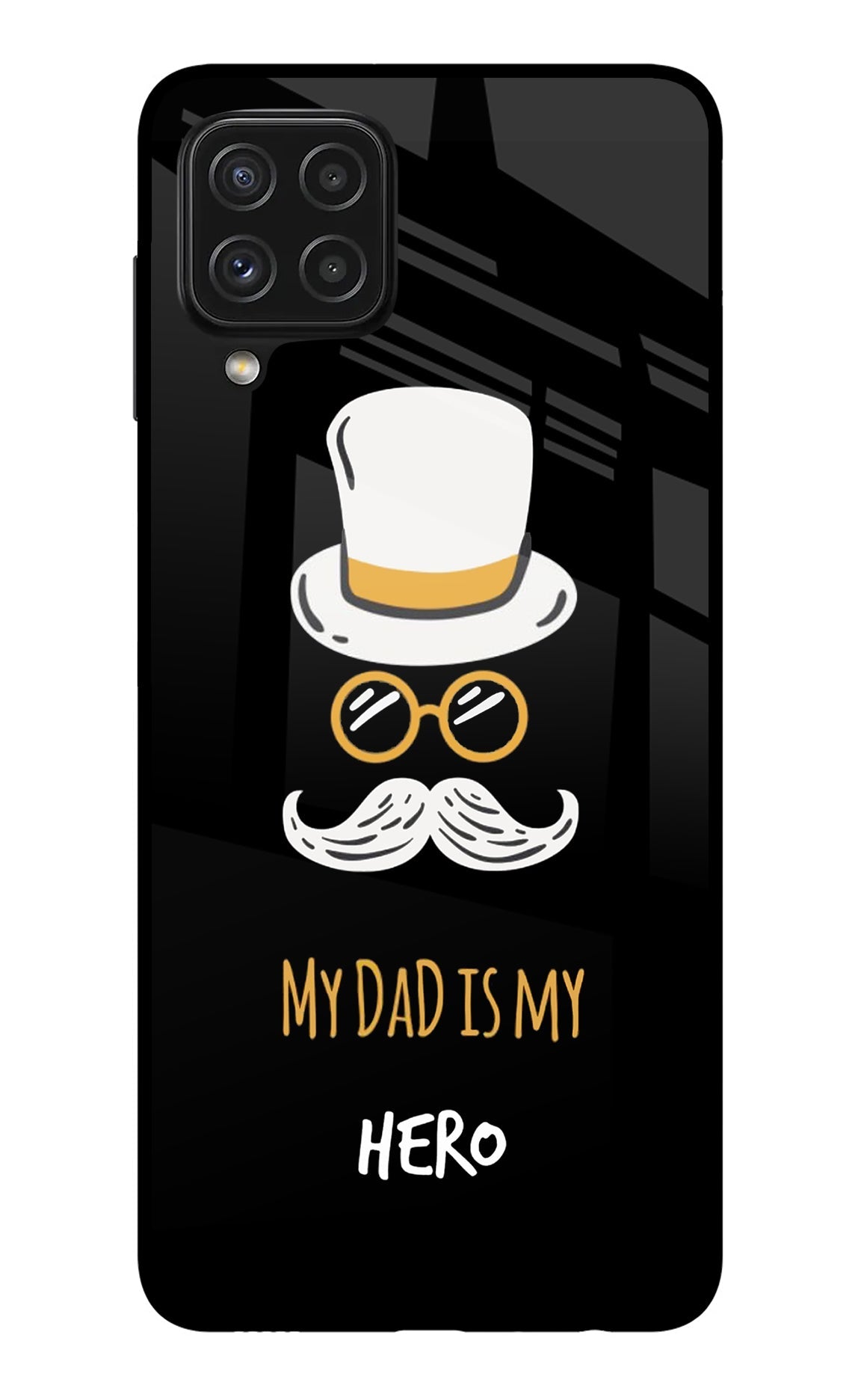 My Dad Is My Hero Samsung A22 4G Glass Case