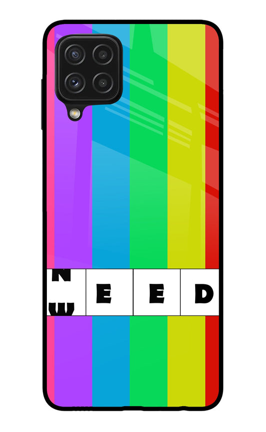 Need Weed Samsung A22 4G Glass Case