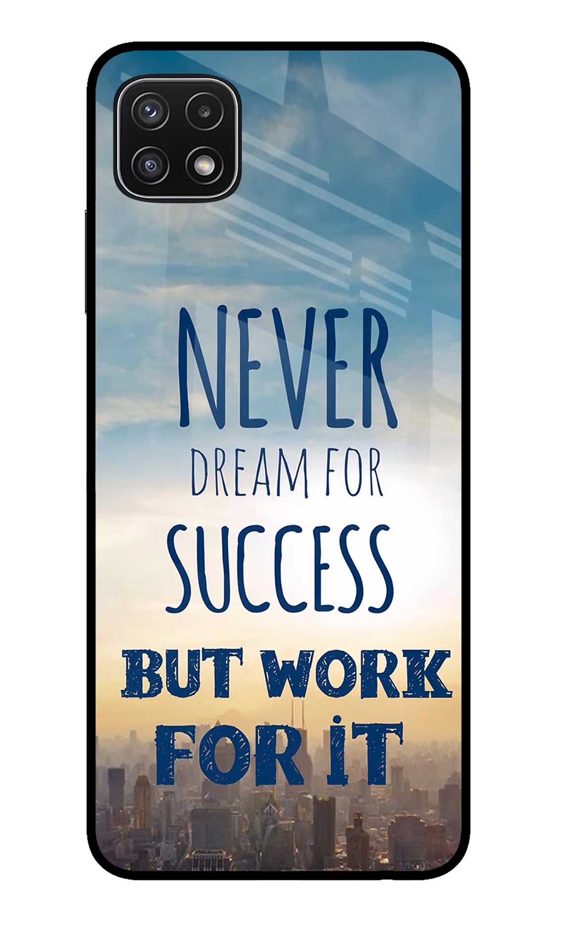 Never Dream For Success But Work For It Samsung A22 5G Glass Case Back Cover by Casekaro