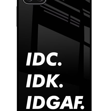 Idc Idk Idgaf Samsung A22 5G Glass Case
