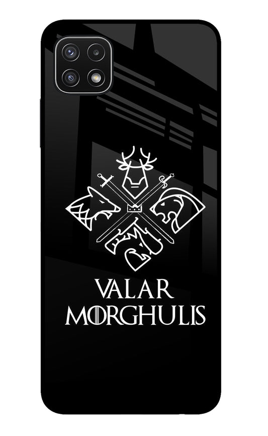 Valar Morghulis | Game Of Thrones Samsung A22 5G Glass Case