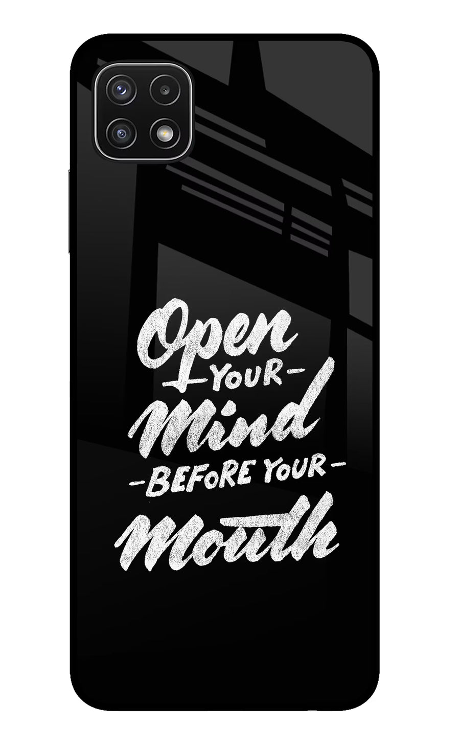 Open Your Mind Before Your Mouth Samsung A22 5G Back Cover, Glass case