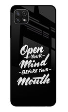 Open Your Mind Before Your Mouth Samsung A22 5G Glass Case