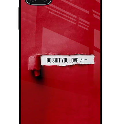 Do Shit You Love Samsung A22 5G Glass Case