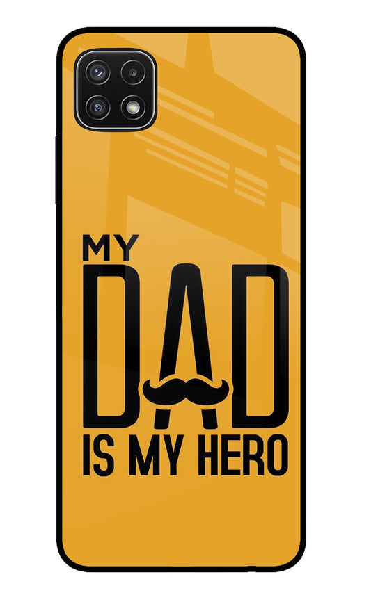 My Dad Is My Hero Samsung A22 5G Glass Case