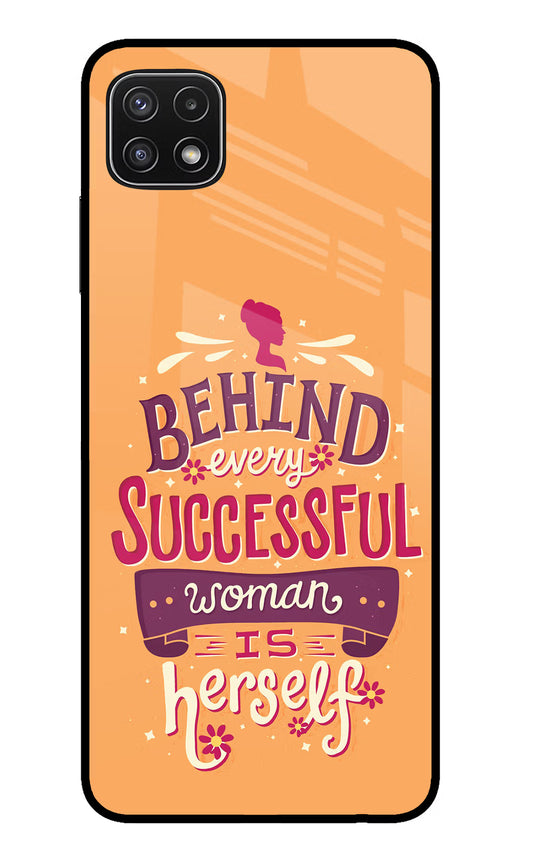Behind Every Successful Woman There Is Herself Samsung A22 5G Glass Case