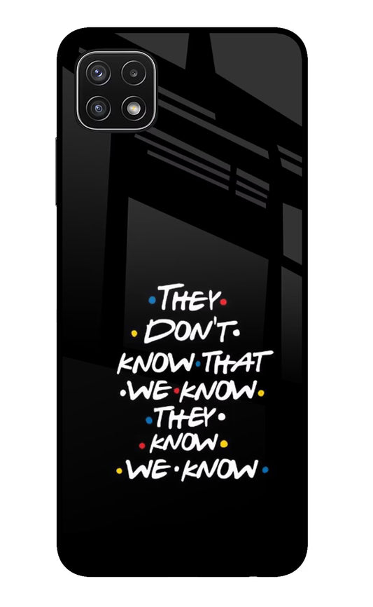 FRIENDS Dialogue Samsung A22 5G Glass Case