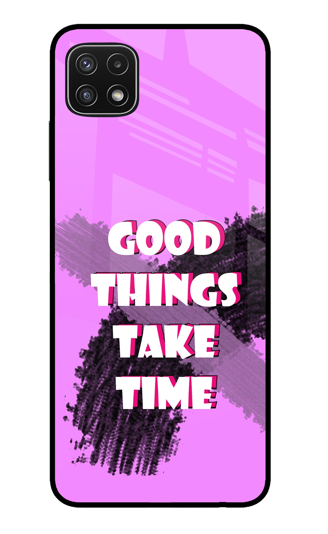 Good Things Take Time Samsung A22 5G Glass Case