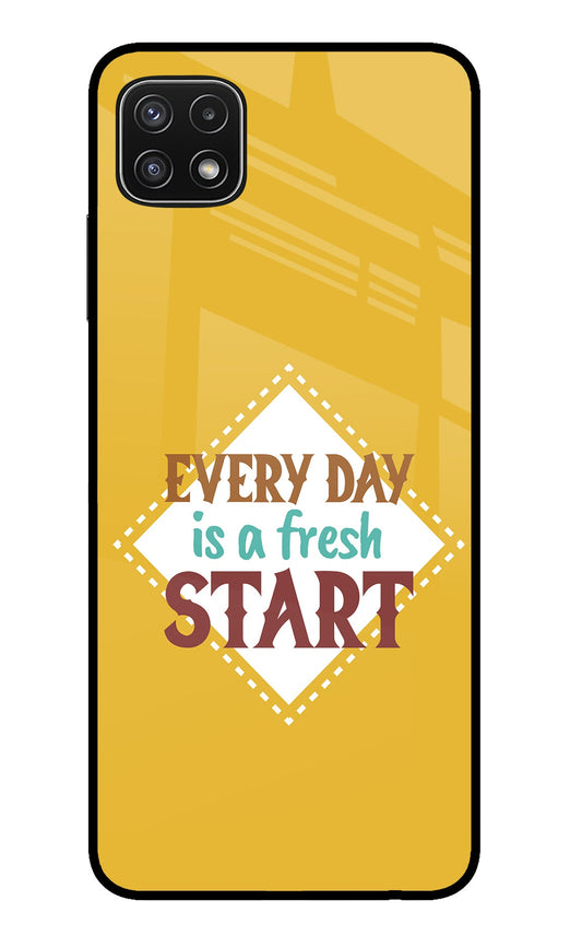 Every day is a Fresh Start Samsung A22 5G Glass Case