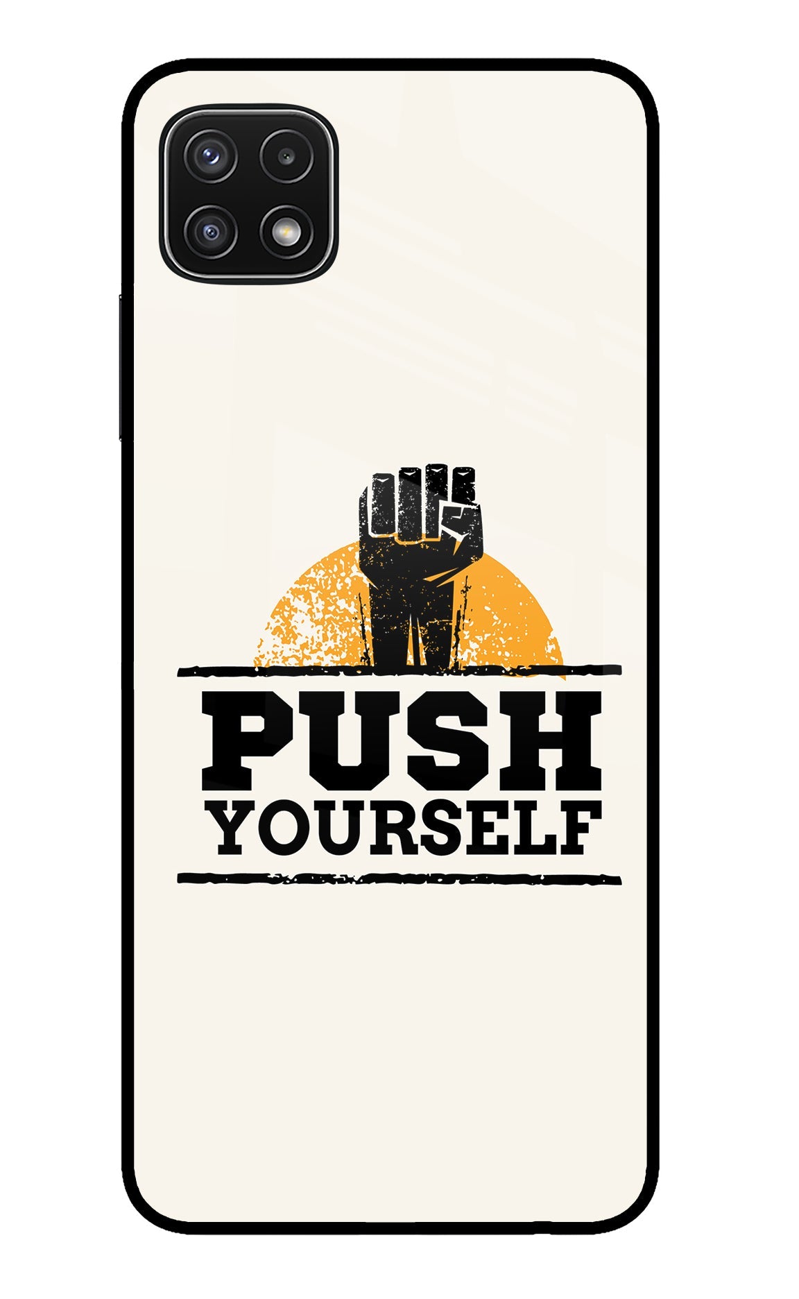 Push Yourself Samsung A22 5G Glass Case