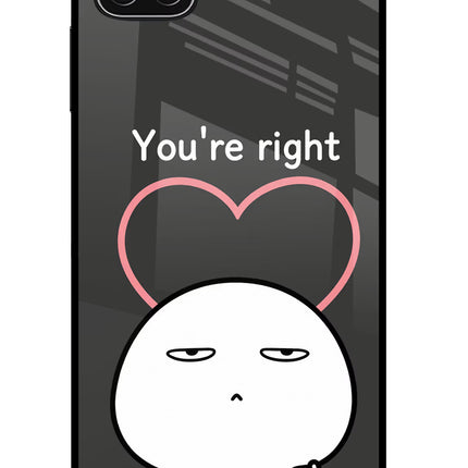 You're Right Samsung A22 5G Glass Case