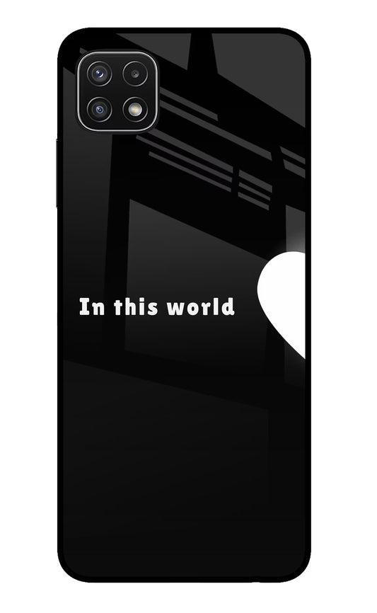 This World Samsung A22 5G Glass Case