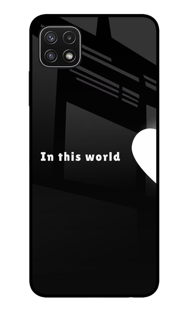 This World Samsung A22 5G Glass Case