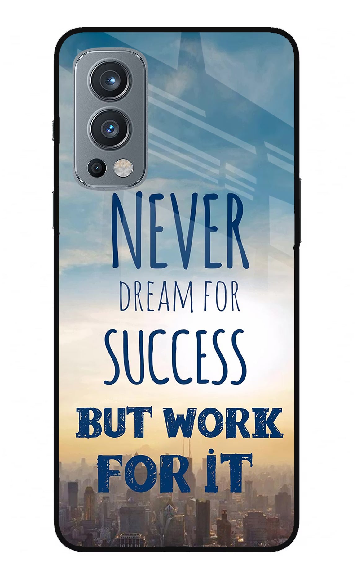 Never Dream For Success But Work For It OnePlus Nord 2 5G Glass Case Back Cover by Casekaro