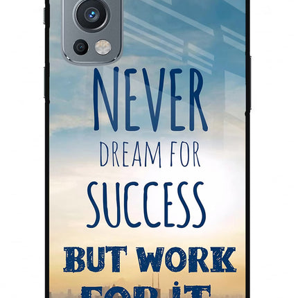 Never Dream For Success But Work For It OnePlus Nord 2 5G Glass Case