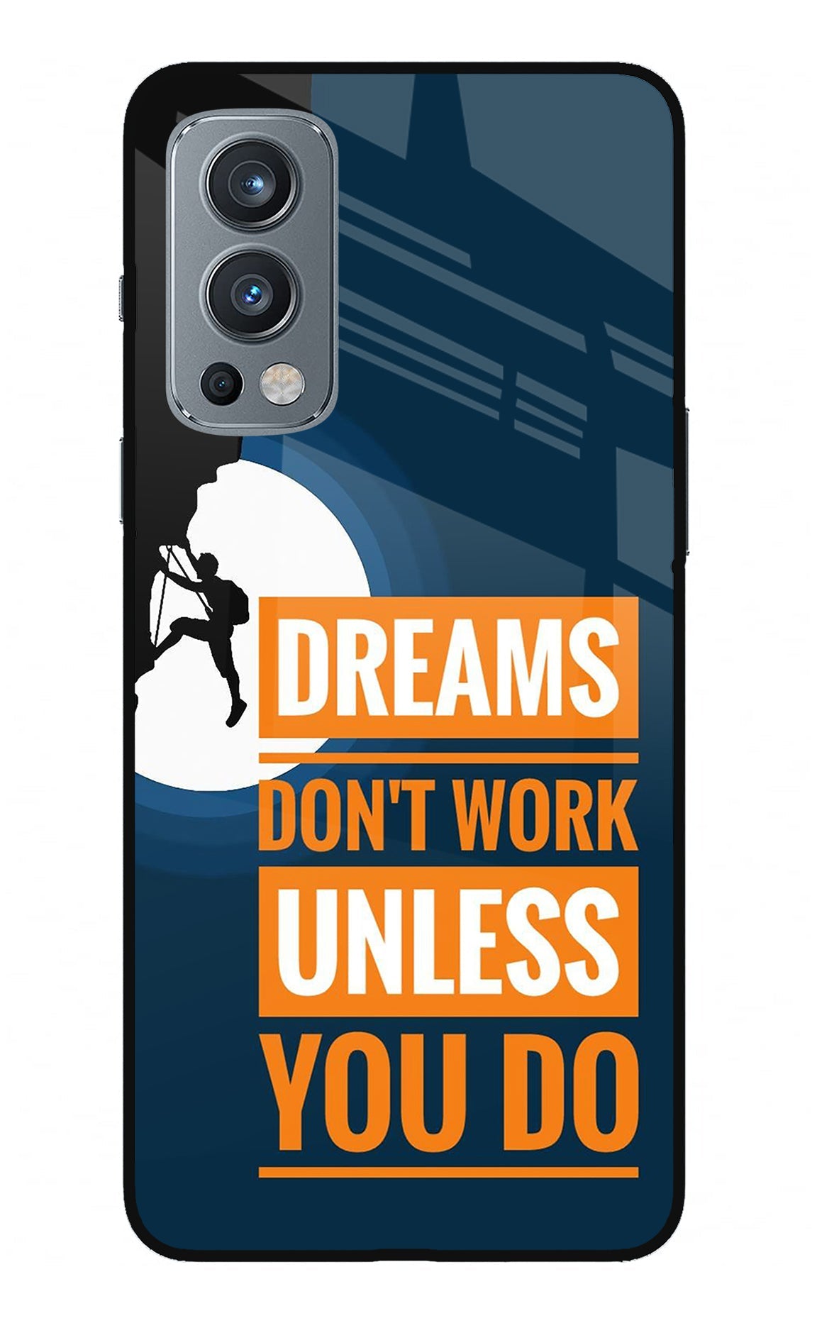 Dreams Don’T Work Unless You Do OnePlus Nord 2 5G Glass Case