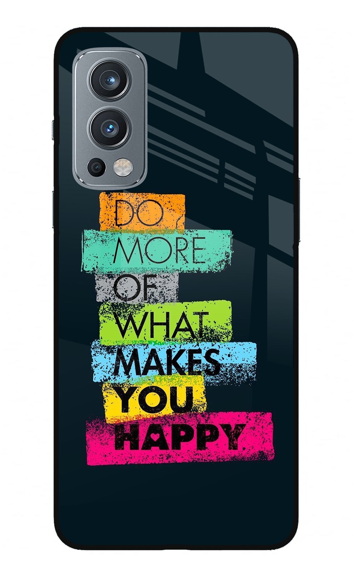 Do More Of What Makes You Happy OnePlus Nord 2 5G Glass Case