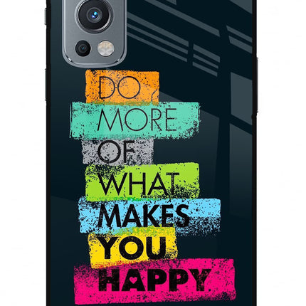 Do More Of What Makes You Happy OnePlus Nord 2 5G Glass Case