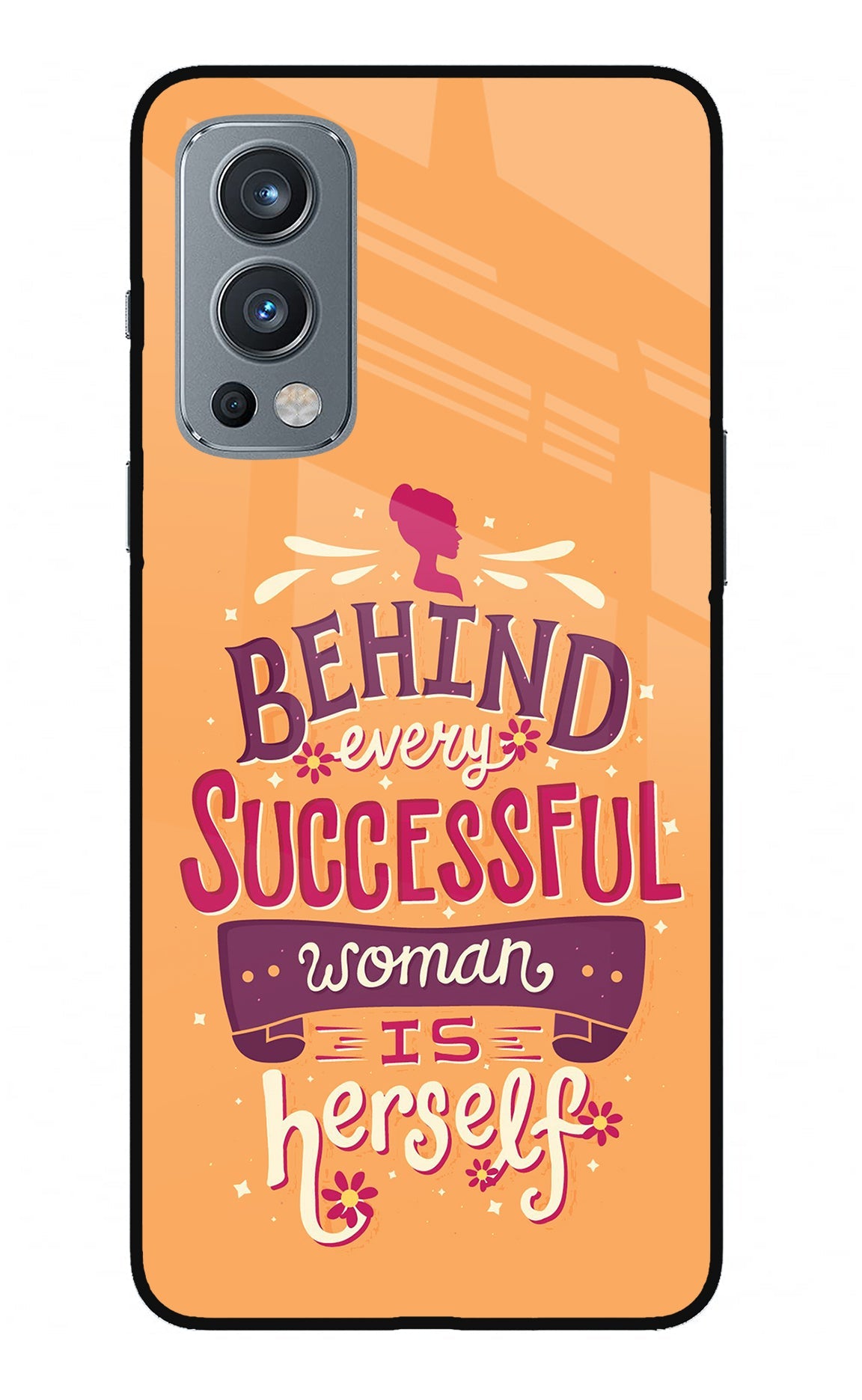 Behind Every Successful Woman There Is Herself OnePlus Nord 2 5G Glass Case