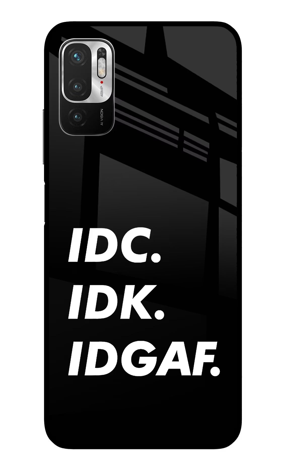 Idc Idk Idgaf Redmi Note 10T 5G Glass Case