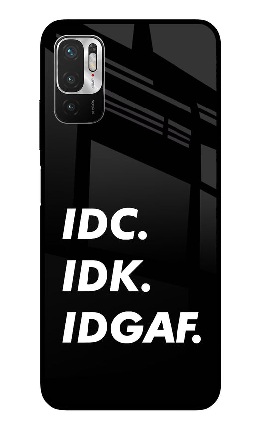 Idc Idk Idgaf Redmi Note 10T 5G Glass Case