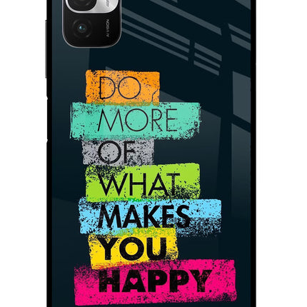 Do More Of What Makes You Happy Redmi Note 10T 5G Glass Case