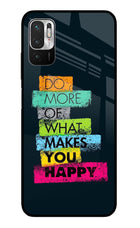 Do More Of What Makes You Happy Redmi Note 10T 5G Glass Case