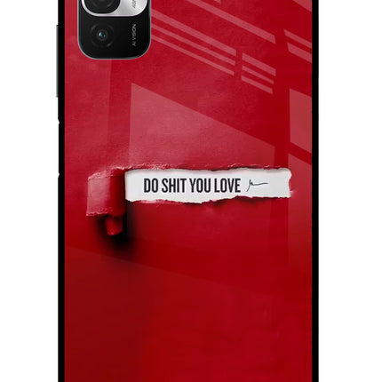 Do Shit You Love Redmi Note 10T 5G Glass Case Back Cover by Casekaro