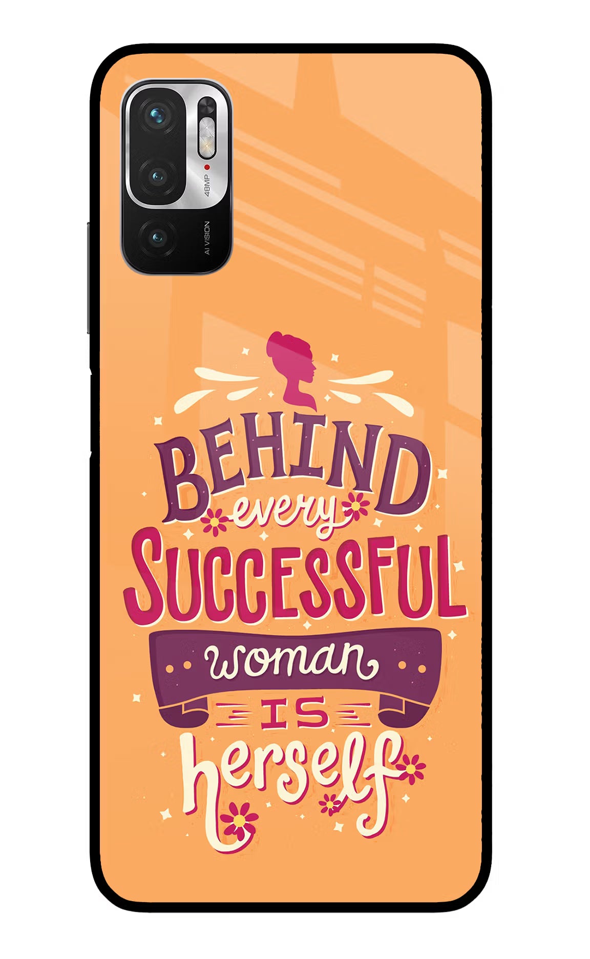 Behind Every Successful Woman There Is Herself Redmi Note 10T 5G Glass Case