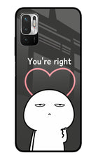 You're Right Redmi Note 10T 5G Glass Case