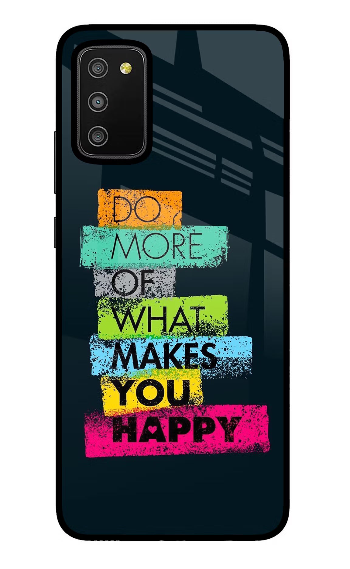 Do More Of What Makes You Happy Samsung M02s Glass Case