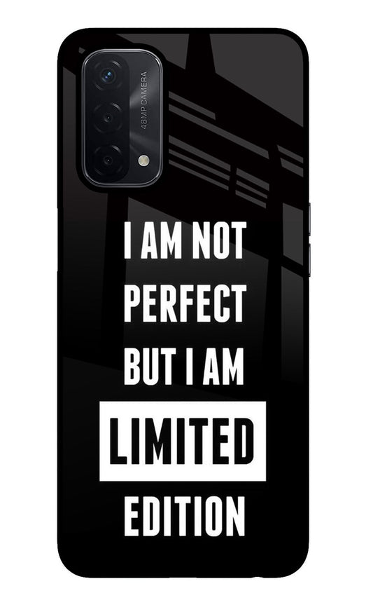 I Am Not Perfect But I Am Limited Edition Oppo A74 5G Glass Case