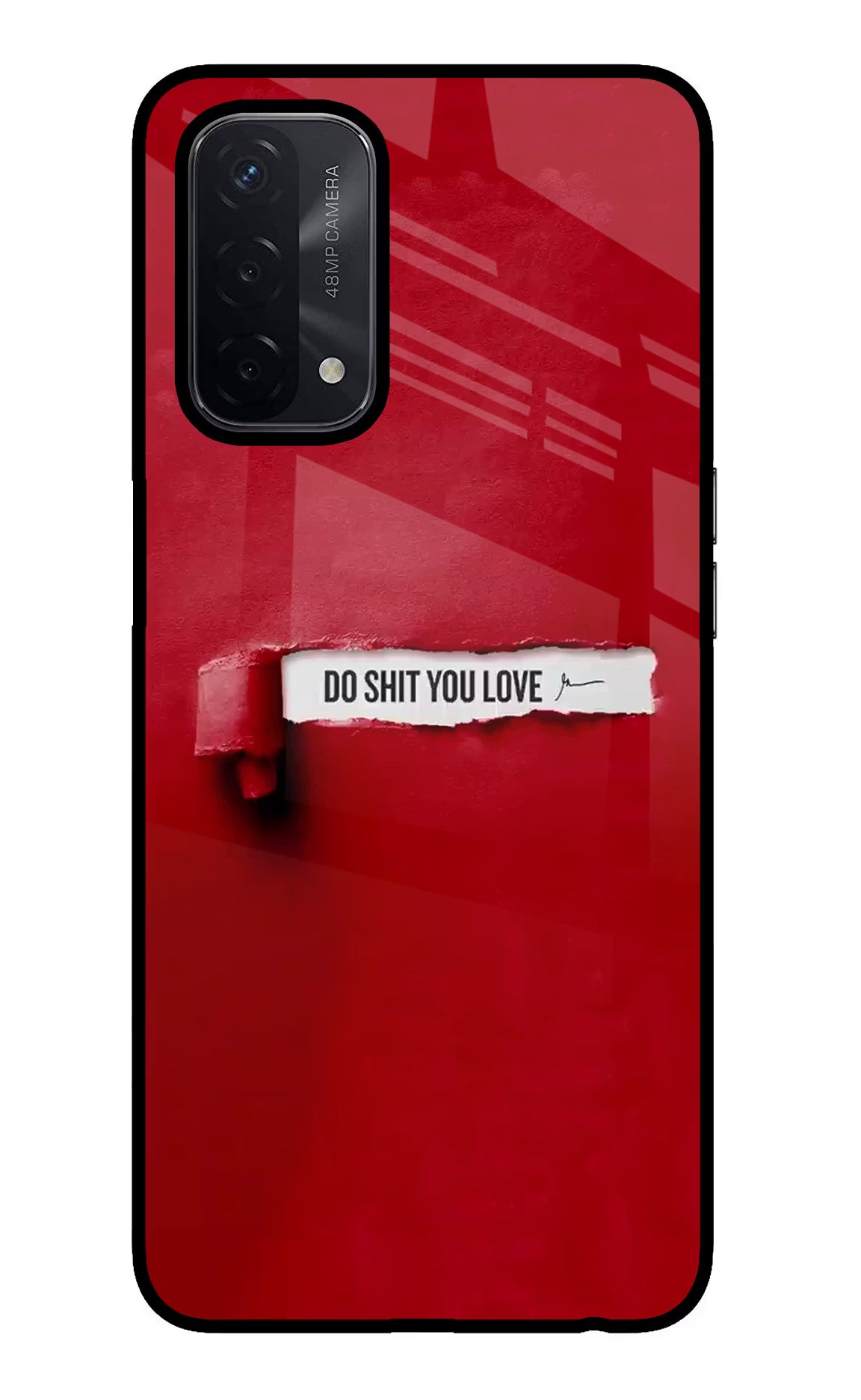 Do Shit You Love Oppo A74 5G Glass Case Back Cover by Casekaro