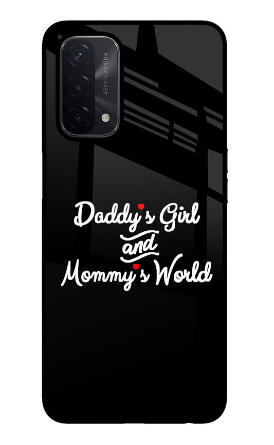 Daddy's Girl and Mommy's World Oppo A74 5G Glass Case