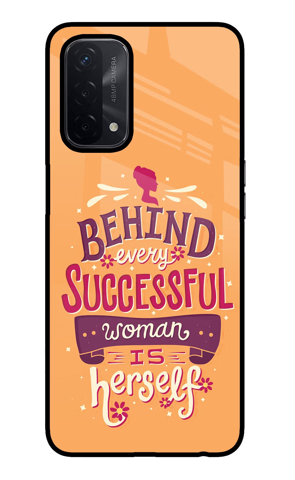 Behind Every Successful Woman There Is Herself Oppo A74 5G Glass Case Back Cover by Casekaro