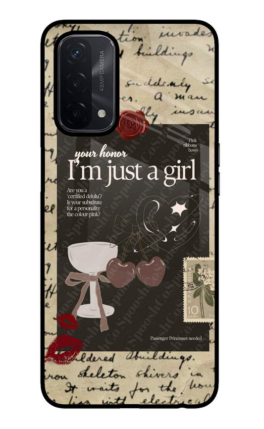I am just a girl Oppo A74 5G Glass Case