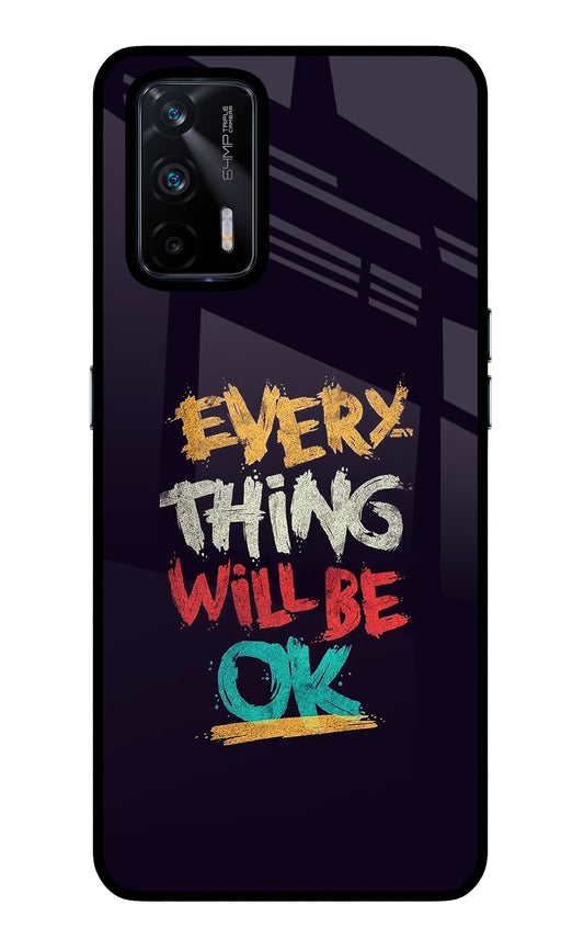 Everything Will Be Ok Realme X7 Max Glass Case