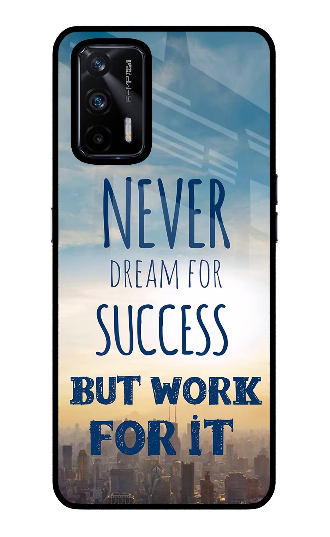 Never Dream For Success But Work For It Realme X7 Max Glass Case Back Cover by Casekaro