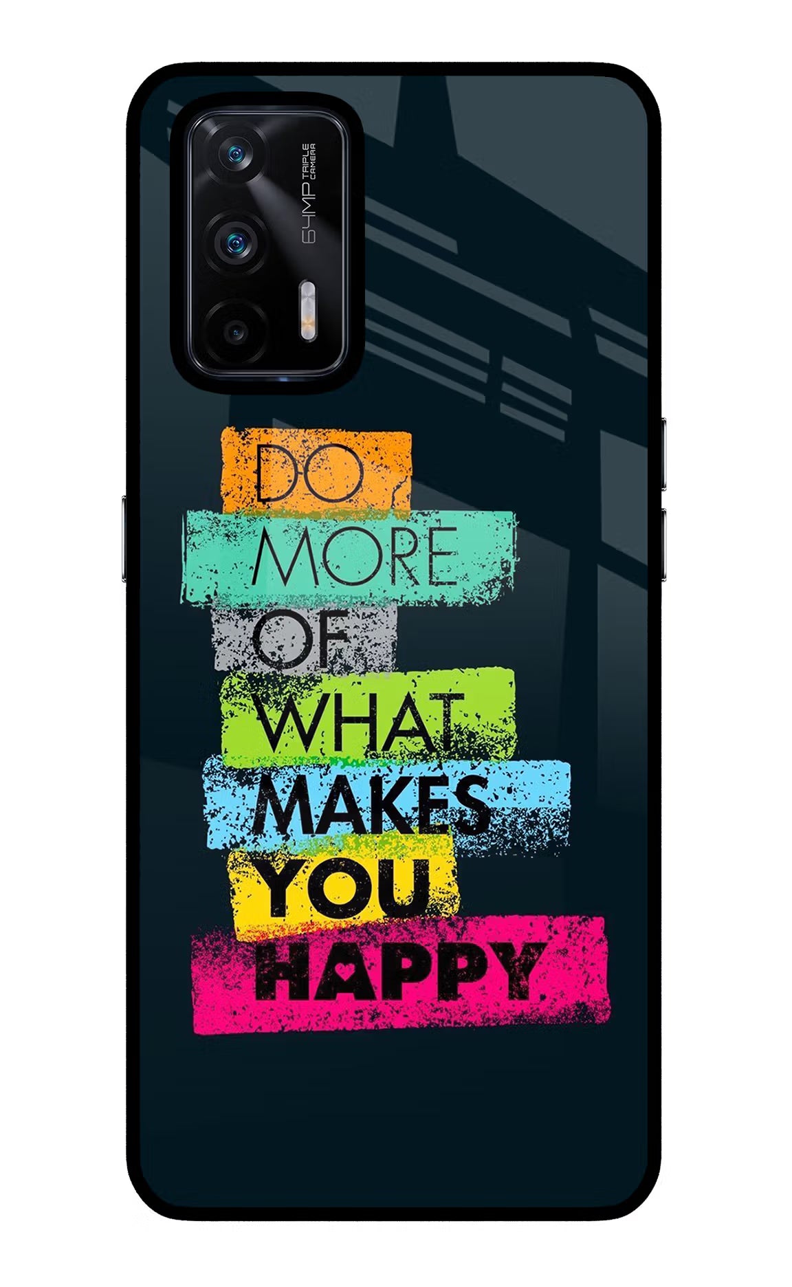 Do More Of What Makes You Happy Realme X7 Max Glass Case Back Cover by Casekaro