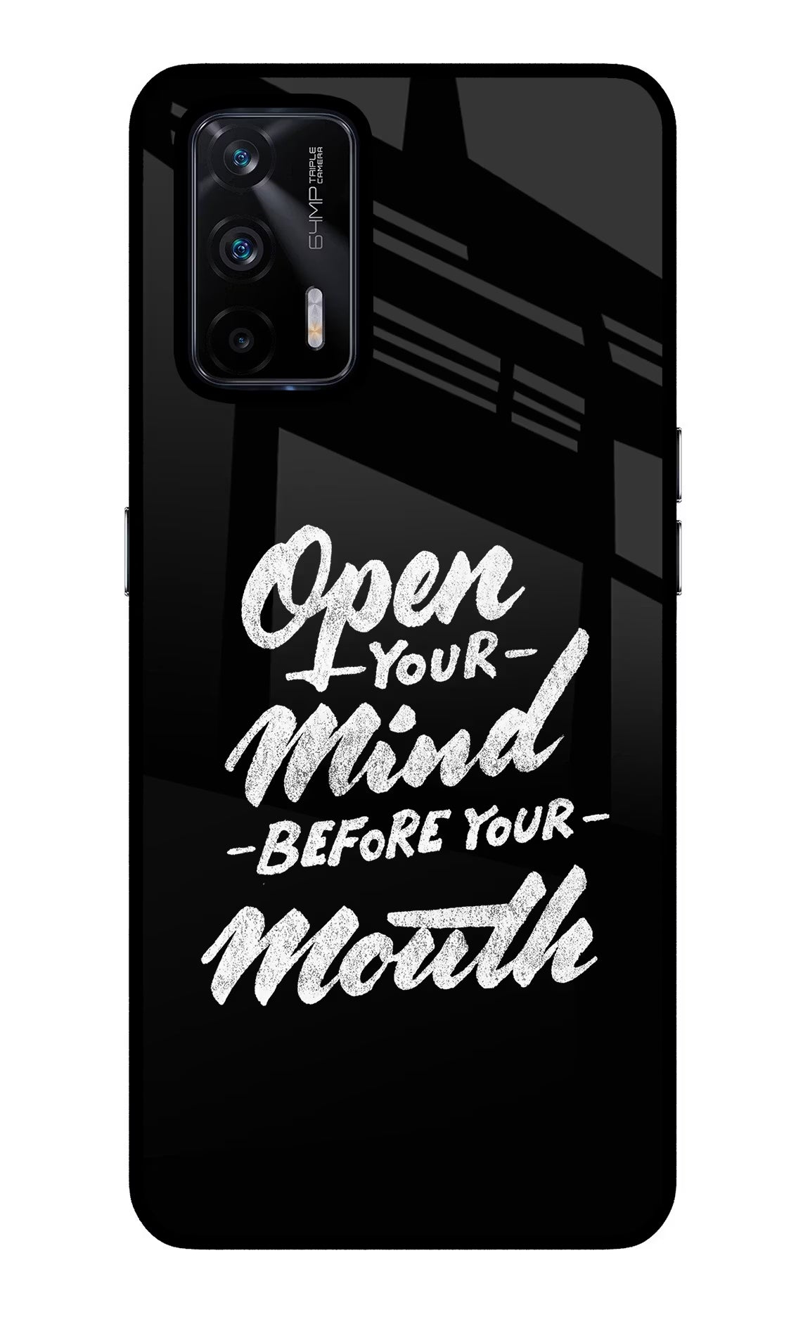 Open Your Mind Before Your Mouth Realme X7 Max Glass Case Back Cover by Casekaro