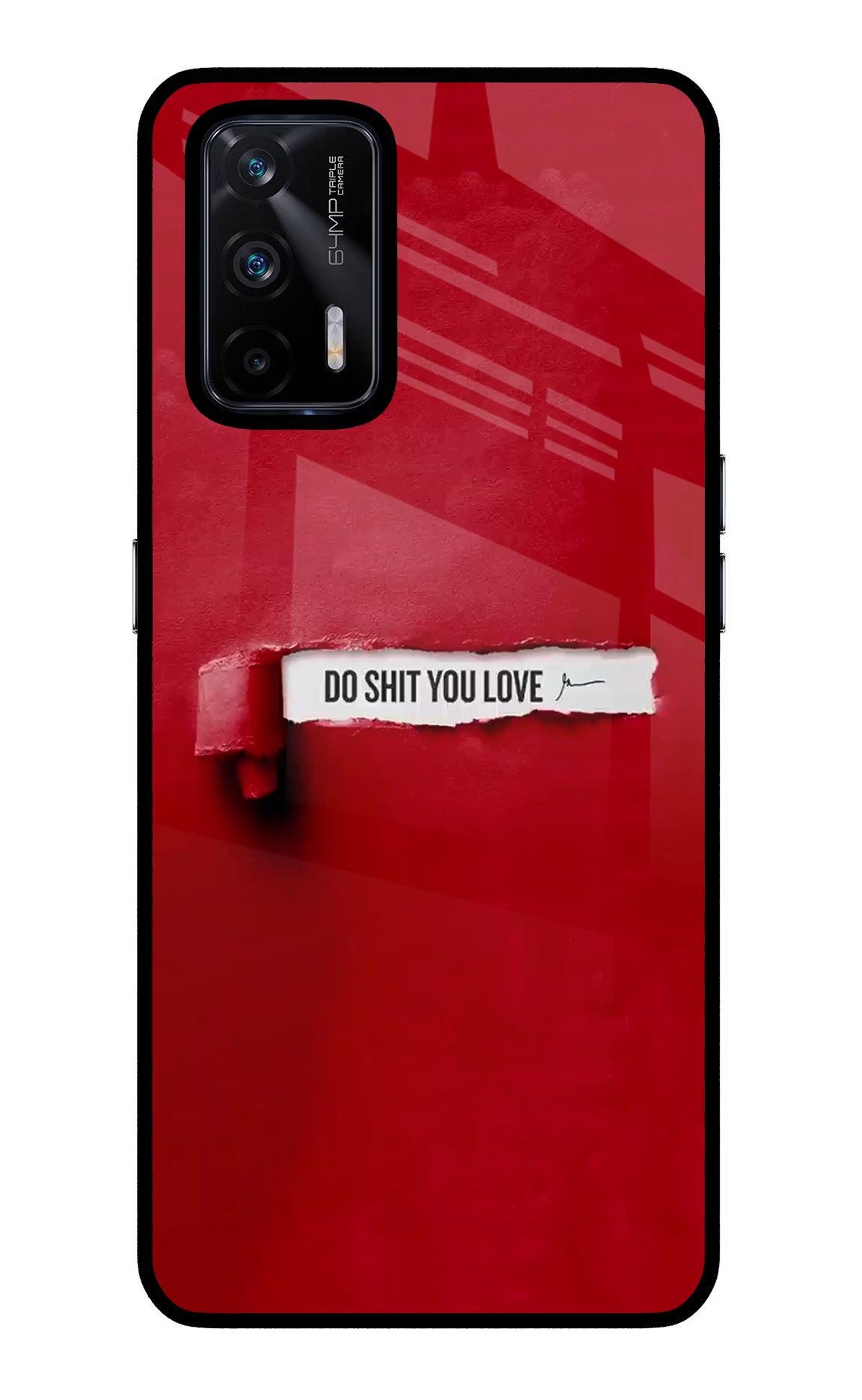 Do Shit You Love Realme X7 Max Glass Case Back Cover by Casekaro
