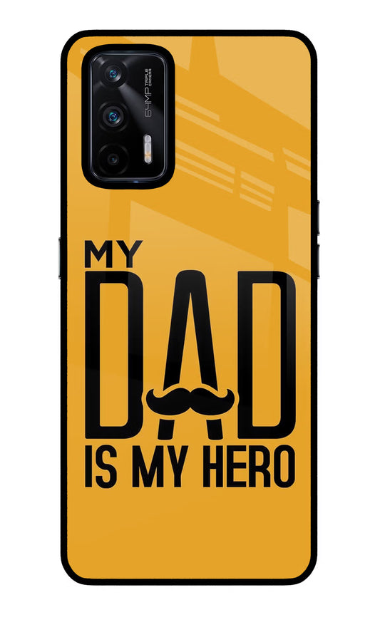 My Dad Is My Hero Realme X7 Max Glass Case
