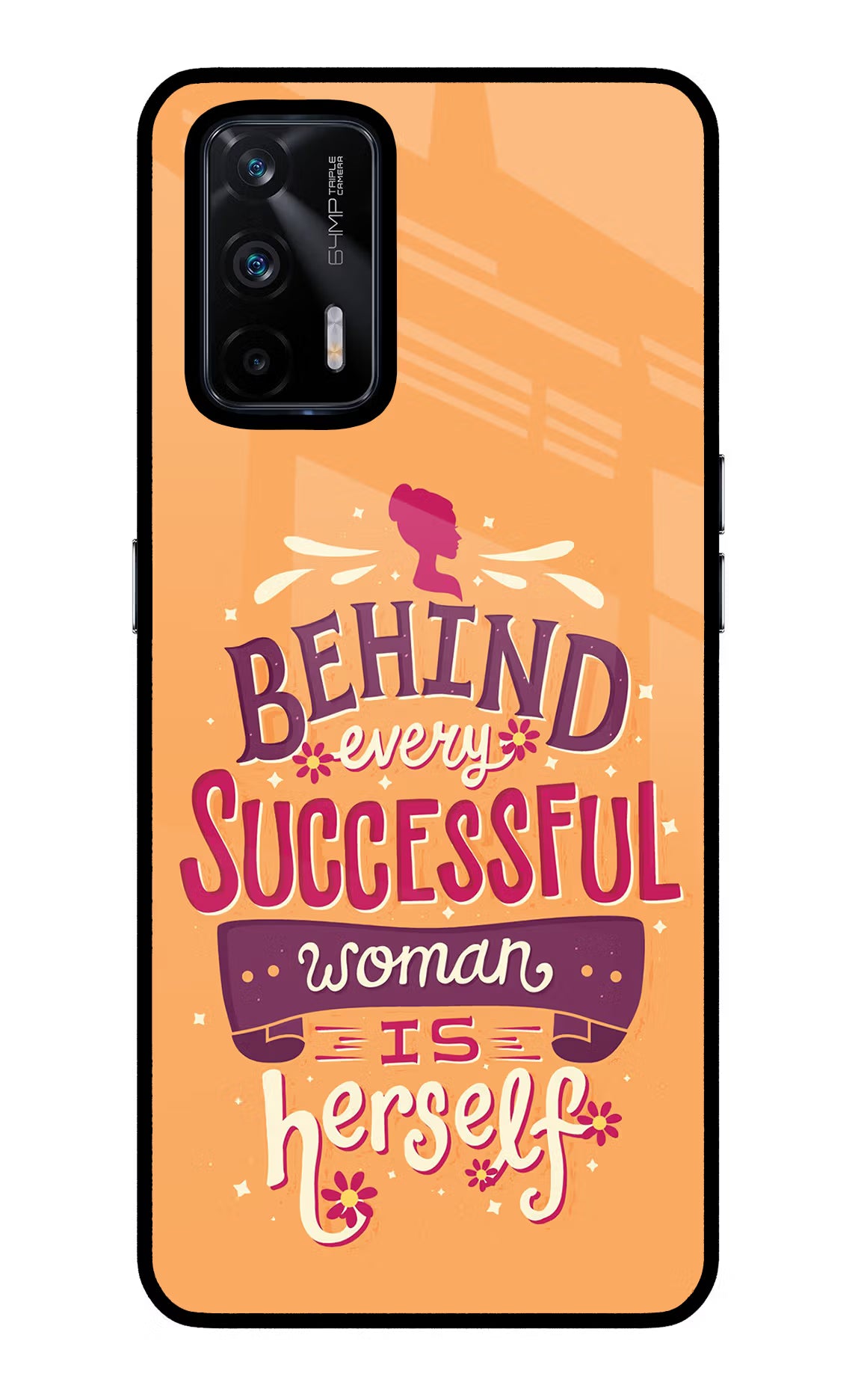 Behind Every Successful Woman There Is Herself Realme X7 Max Glass Case