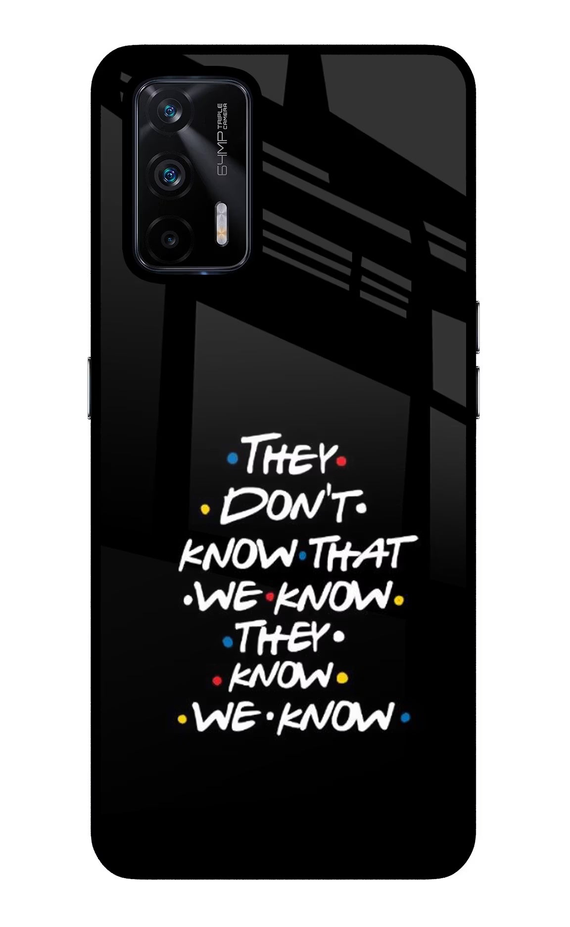 FRIENDS Dialogue Realme X7 Max Glass Case Back Cover by Casekaro