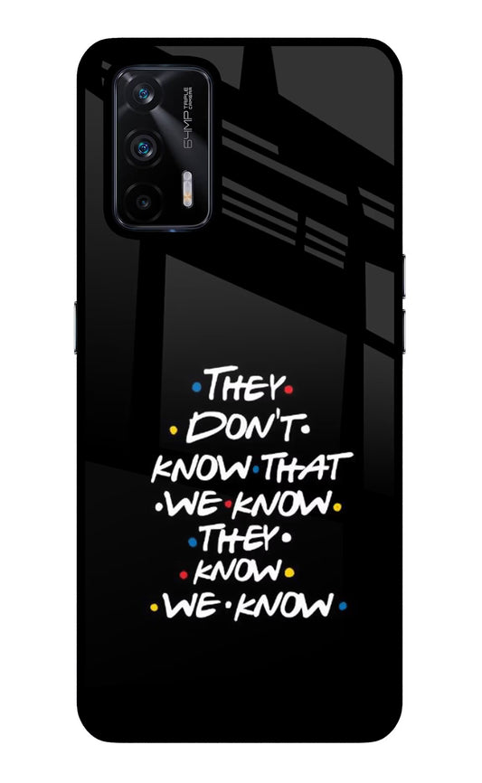 FRIENDS Dialogue Realme X7 Max Glass Case