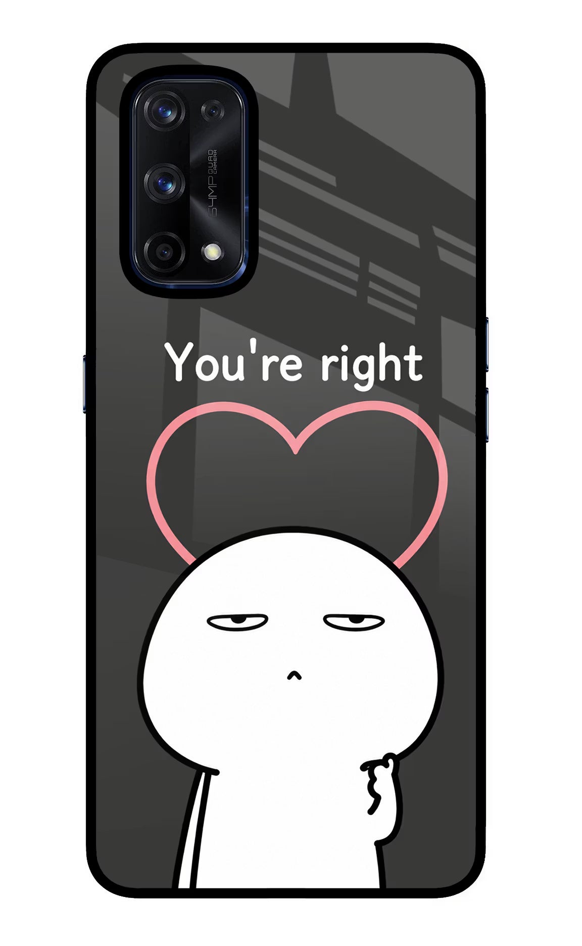 You're Right Realme X7 Pro Glass Case