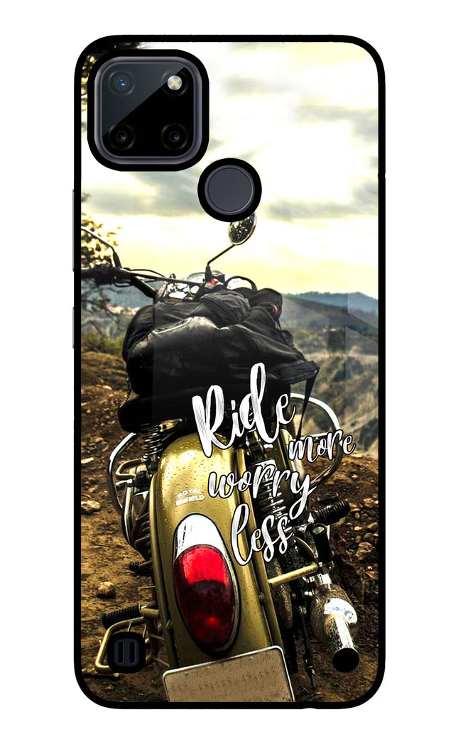 Ride More Worry Less Realme C21Y/C25Y Glass Case Back Cover by Casekaro