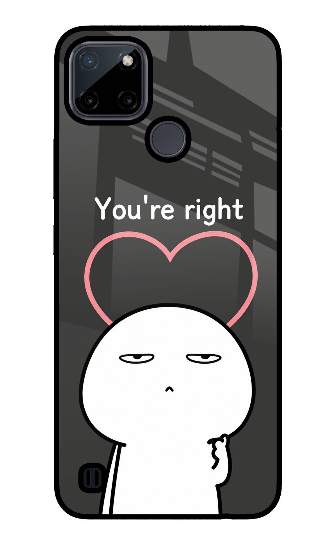 You're Right Realme C21Y/C25Y Glass Case